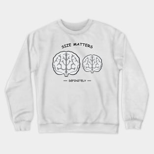 Size Matters - Brain Crewneck Sweatshirt